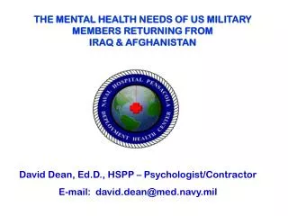 THE MENTAL HEALTH NEEDS OF US MILITARY MEMBERS RETURNING FROM IRAQ &amp; AFGHANISTAN