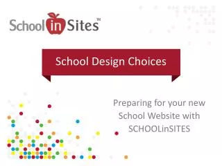 School Design Choices