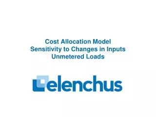 Cost Allocation Model Sensitivity to Changes in Inputs Unmetered Loads