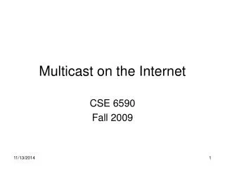 Multicast on the Internet