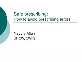 Safe prescribing: How to avoid prescribing errors