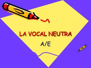 la vocal neutra