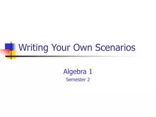 Writing Your Own Scenarios