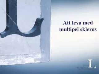att leva med multipel skleros