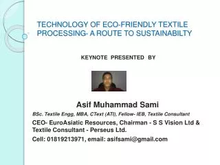 TECHNOLOGY OF ECO-FRIENDLY TEXTILE PROCESSING- A ROUTE TO SUSTAINABILTY