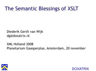 The Semantic Blessings of XSLT