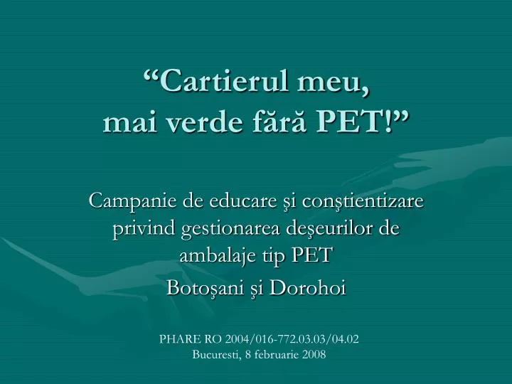 cartierul meu mai verde f r pet