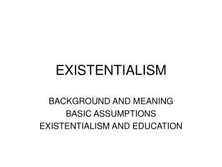 EXISTENTIALISM