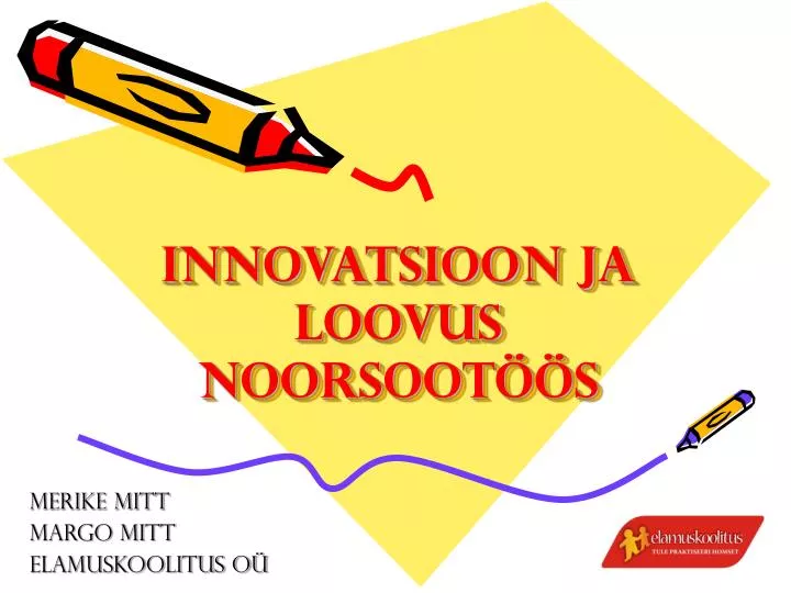 innovatsioon ja loovus noorsoot s