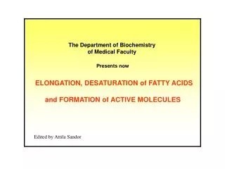 ELONGATION, DESATURATION of FATTY ACIDS and FORMATION of ACTIVE MOLECULES
