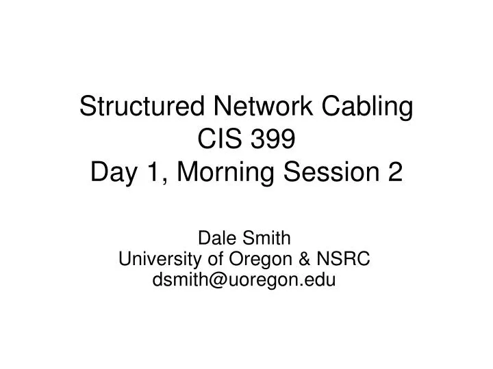 structured network cabling cis 399 day 1 morning session 2