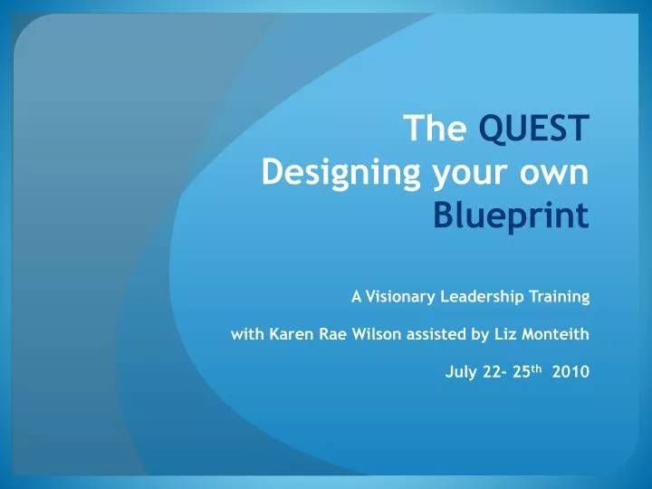 the quest designing your own blueprint