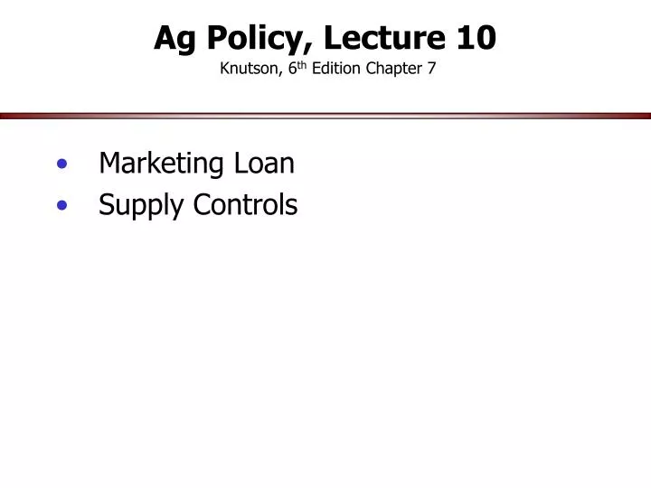 ag policy lecture 10 knutson 6 th edition chapter 7