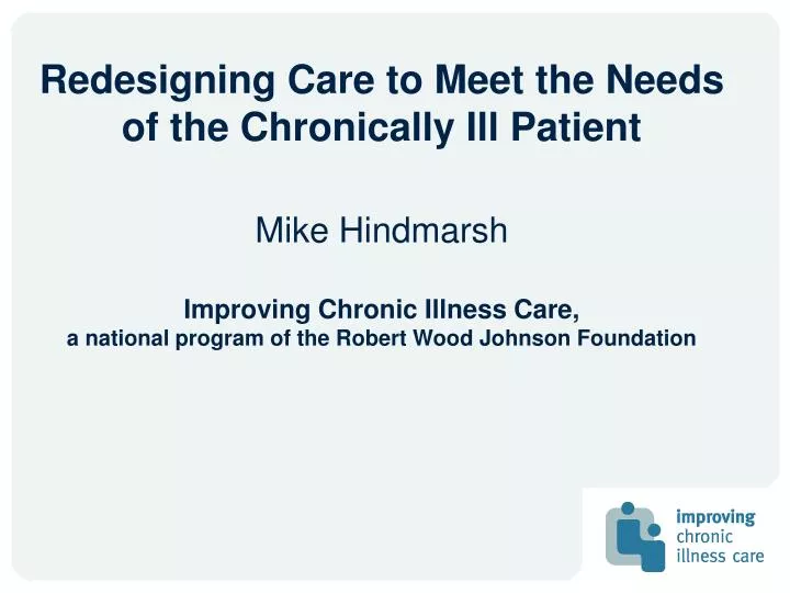 redesigning care to meet the needs of the chronically ill patient
