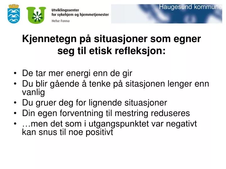 kjennetegn p situasjoner som egner seg til etisk refleksjon