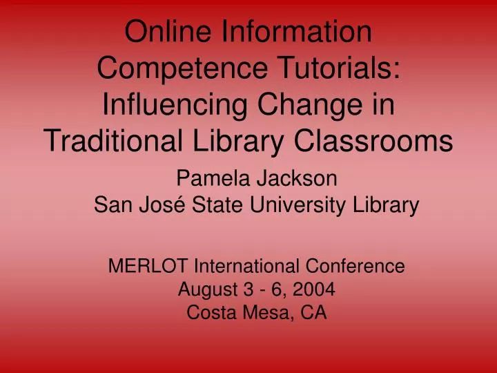 online information competence tutorials influencing change in traditional library classrooms