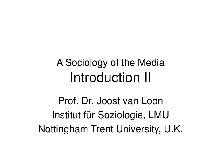 a sociology of the media introduction ii