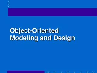Object-Oriented Modeling and Design
