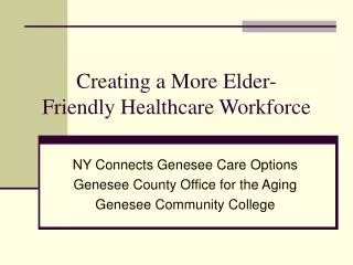 Creating a More Elder- Friendly Healthcare Workforce