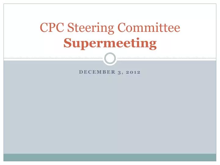 cpc steering committee supermeeting