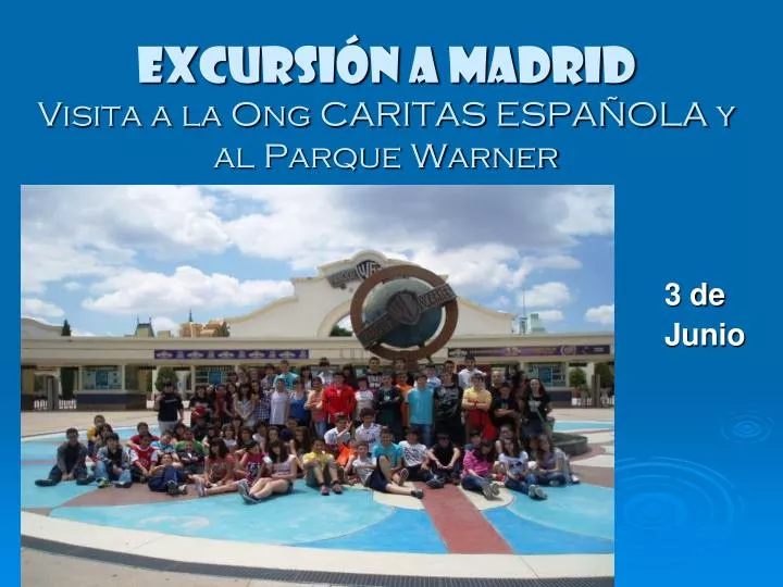 excursi n a madrid visita a la ong caritas espa ola y al parque warner