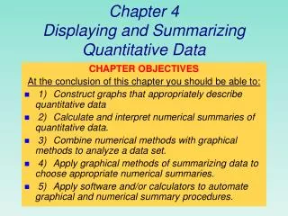 Chapter 4 Displaying and Summarizing Quantitative Data