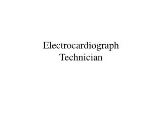 Electrocardiograph Technician