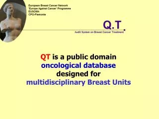 QT is a public domain oncological database designed for multidisciplinary Breast Units