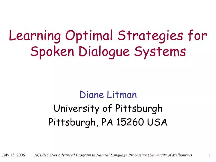 learning optimal strategies for spoken dialogue systems