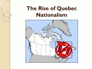 The Rise of Quebec Nationalism