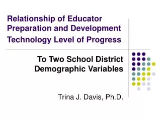 Relationship of Educator Preparation and Development Technology Level of Progress