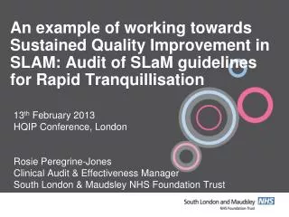 13 th February 2013 HQIP Conference, London Rosie Peregrine-Jones