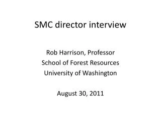 SMC director interview