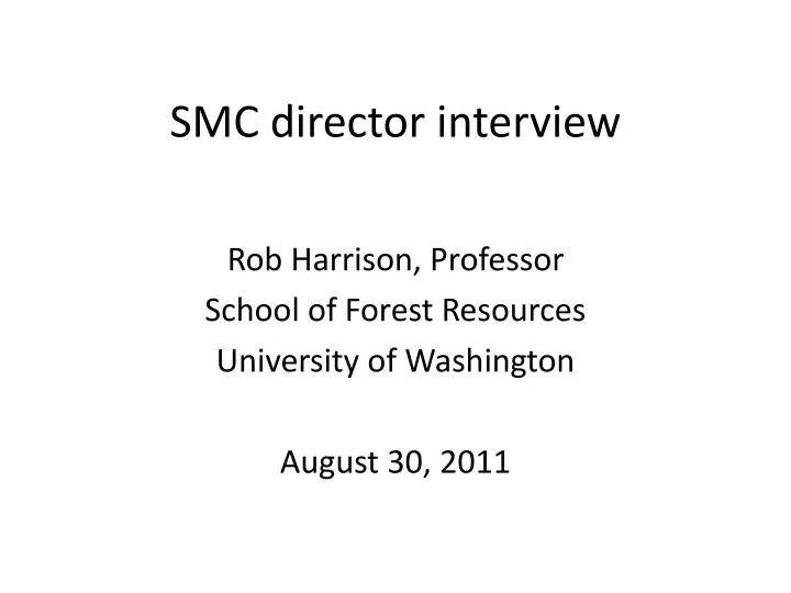 smc director interview