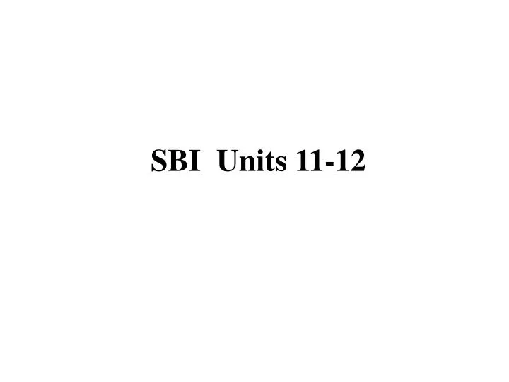 sbi units 11 12