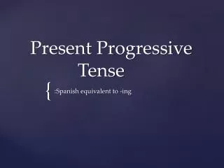 Present Progressive Tense