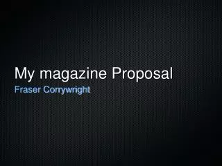 My magazine Proposal