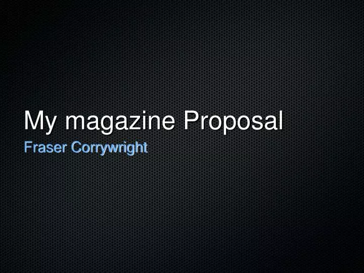 my magazine proposal