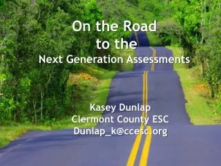 On the Road to the Next Generation Assessments