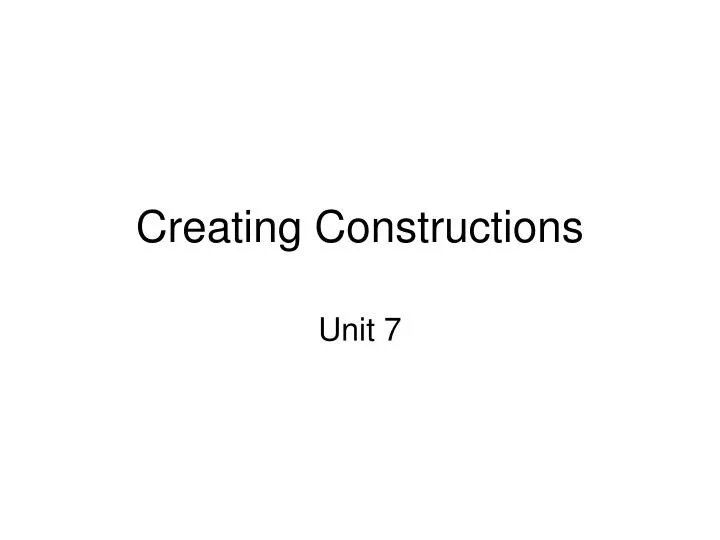 creating constructions