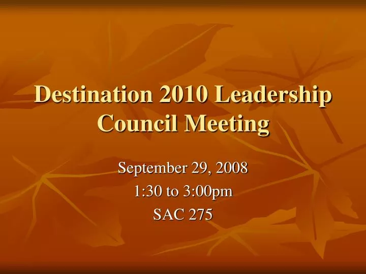 destination 2010 leadership council meeting
