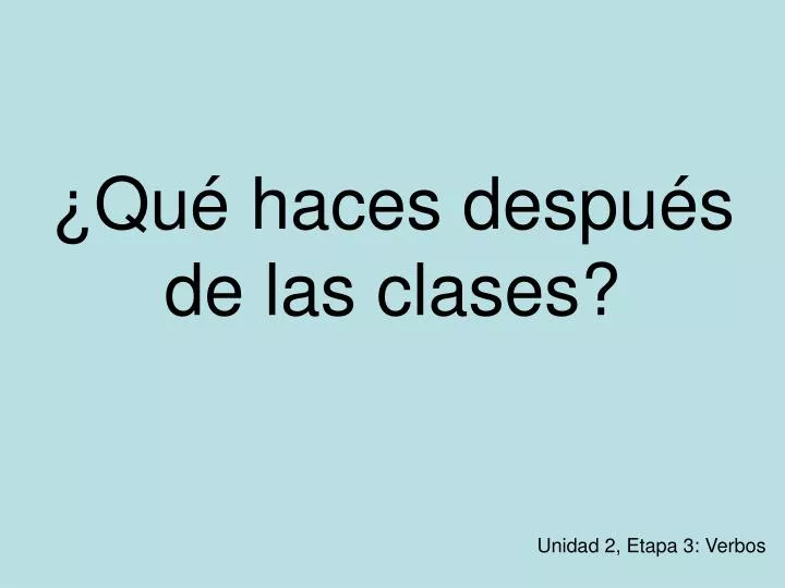 qu haces despu s de las clases