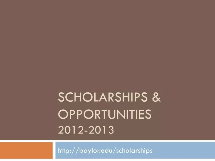 scholarships opportunities 2012 2013