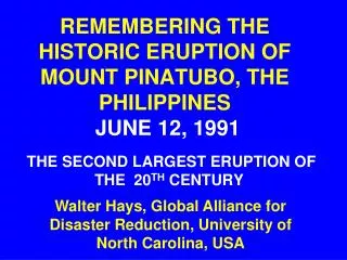 REMEMBERING THE HISTORIC ERUPTION OF MOUNT PINATUBO, THE PHILIPPINES JUNE 12, 1991