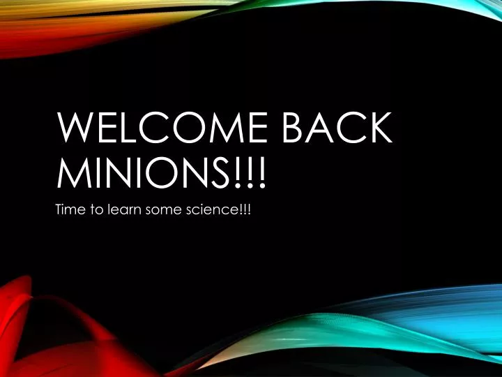 welcome back minions