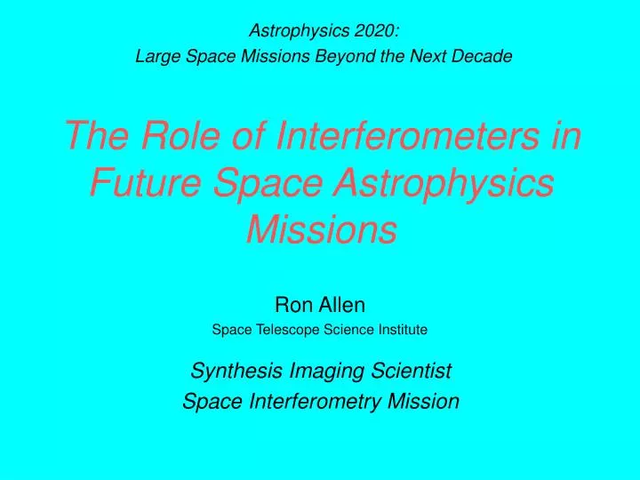 the role of interferometers in future space astrophysics missions