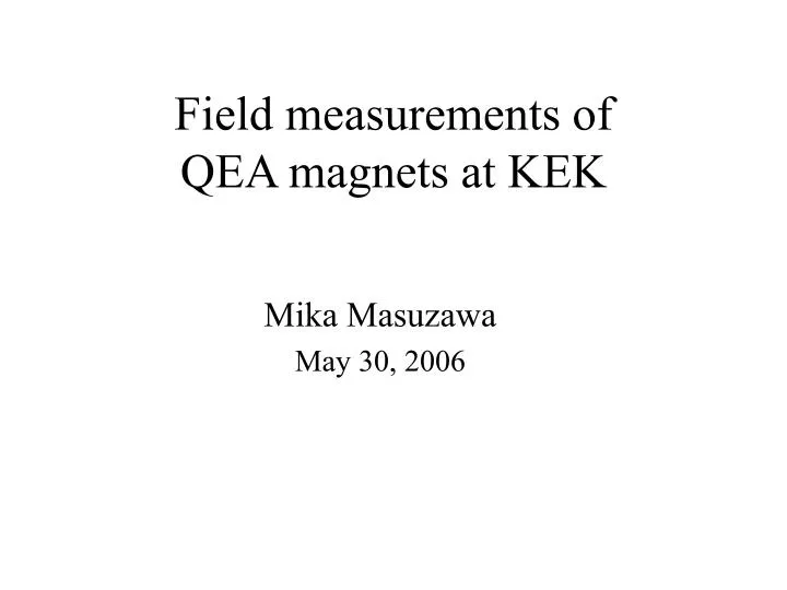 field measurements of qea magnets at kek