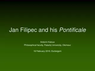 Jan Filipec and his Pontificale