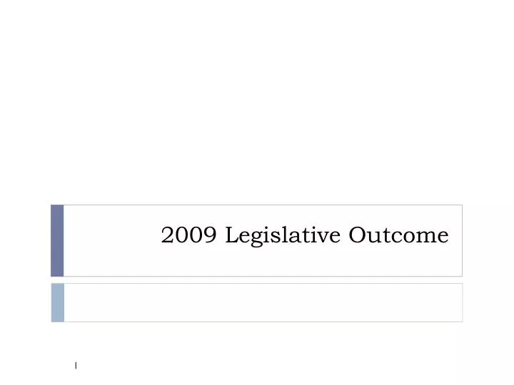 2009 legislative outcome