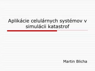 aplik cie celul rnych syst mov v simul cii katastrof